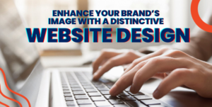 Read more about the article Enhance Your Brand’s Image with a Distinctive Website Design