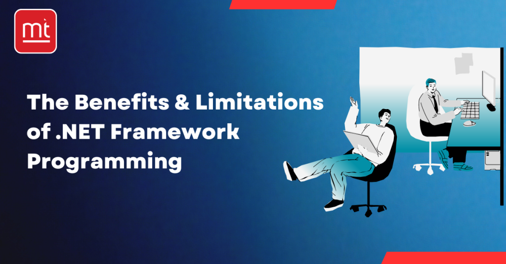 The Benefits & Limitations of .NET Framework Programming